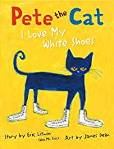 Pete the Cat – I Love My White Shoes