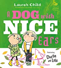 Charlie and Lola – A Dog with Nice Ears