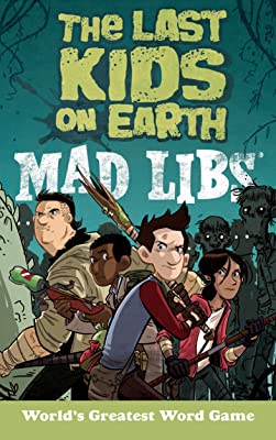 The Last Kids on Earth – Mad Libs