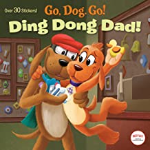 Go Dog Go! Ding Dong Dad!