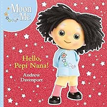 Moon and Me – Hello, Pepi Nana!