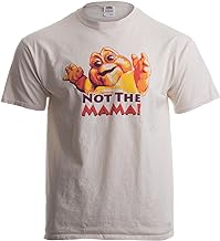 Dinosaurs Not the Mama! T Shirt